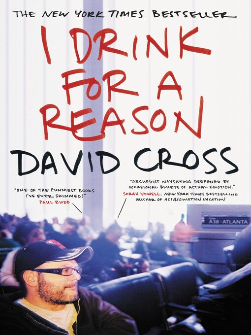 Title details for I Drink for a Reason by David Cross - Available